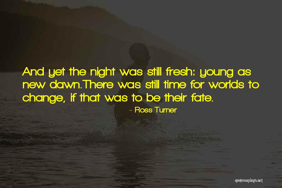 Ross Turner Quotes 658313