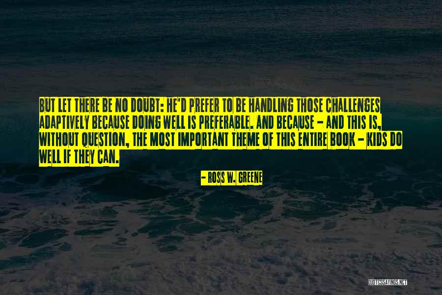 Ross W. Greene Quotes 1131776 Ross W. Greene Quotes 1131776