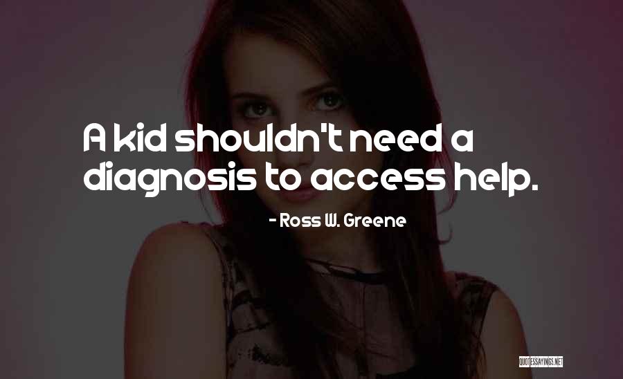 Ross W. Greene Quotes 773245 Ross W. Greene Quotes 773245