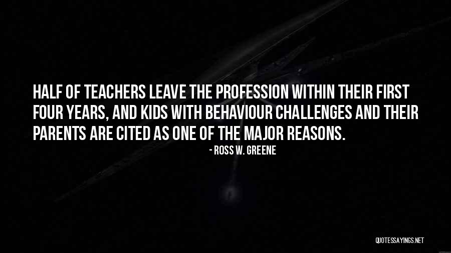 Ross W. Greene Quotes 796335