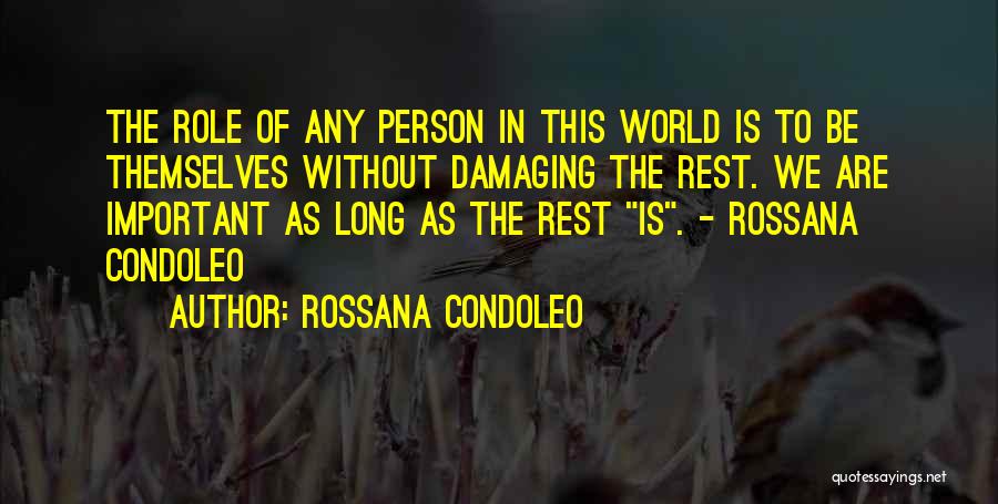 Rossana Condoleo Quotes 853279