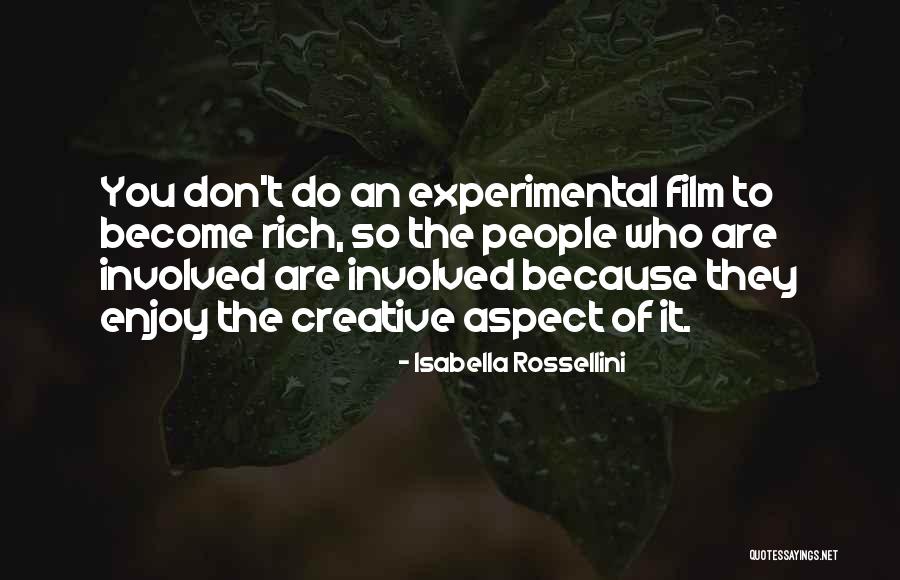 Rossellini Isabella Quotes By Isabella Rossellini Rossellini Isabella Quotes By Isabella Rossellini