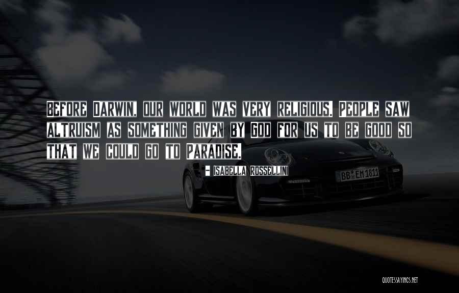 Rossellini Quotes By Isabella Rossellini Rossellini Quotes By Isabella Rossellini