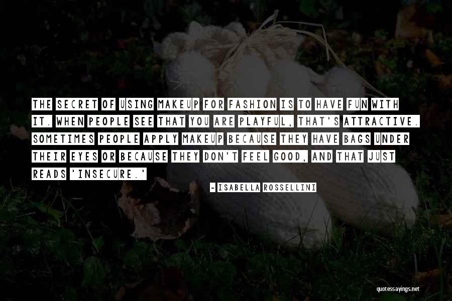 Rossellini Quotes By Isabella Rossellini Rossellini Quotes By Isabella Rossellini