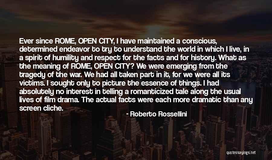 Rossellini Quotes By Roberto Rossellini Rossellini Quotes By Roberto Rossellini