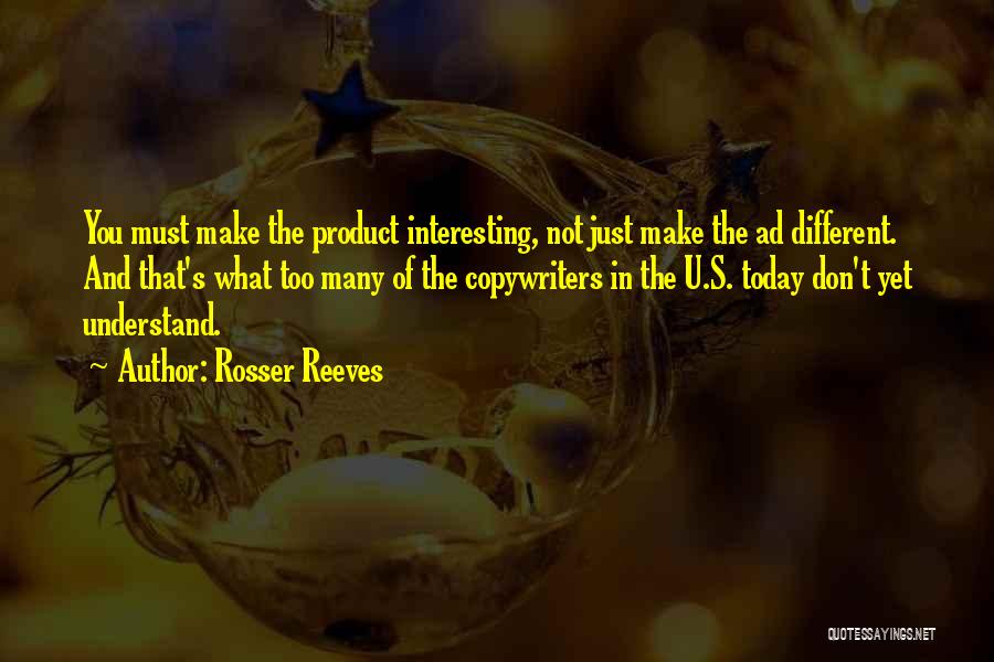 Rosser Reeves Quotes 355222