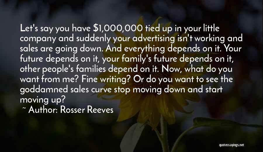 Rosser Reeves Quotes 359649