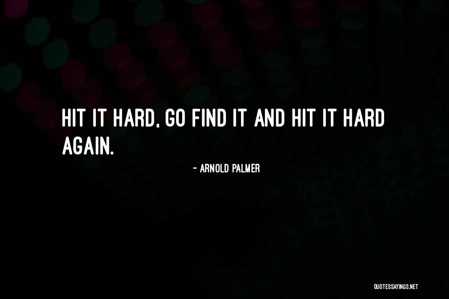 Rossetter Kathryn Quotes By Arnold Palmer Rossetter Kathryn Quotes By Arnold Palmer