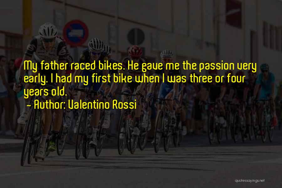 Rossi Valentino Quotes By Valentino Rossi