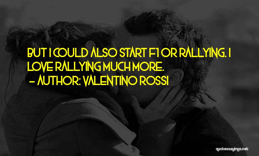 Rossi Valentino Quotes By Valentino Rossi