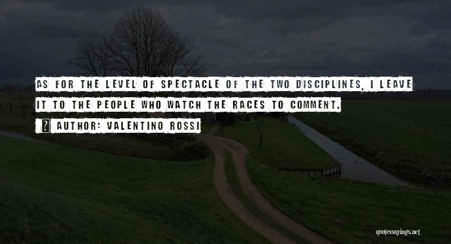 Rossi Valentino Quotes By Valentino Rossi