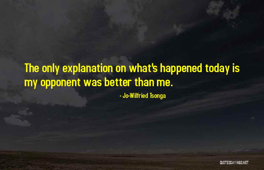 Rossier Exhaust Quotes By Jo-Wilfried Tsonga Rossier Exhaust Quotes By Jo-Wilfried Tsonga