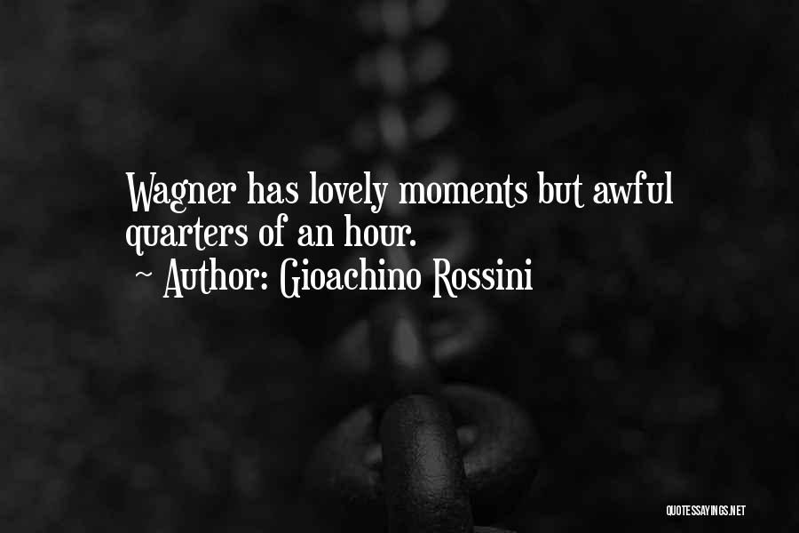 Rossini On Wagner Quotes By Gioachino Rossini