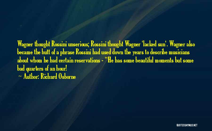 Rossini On Wagner Quotes By Richard Osborne