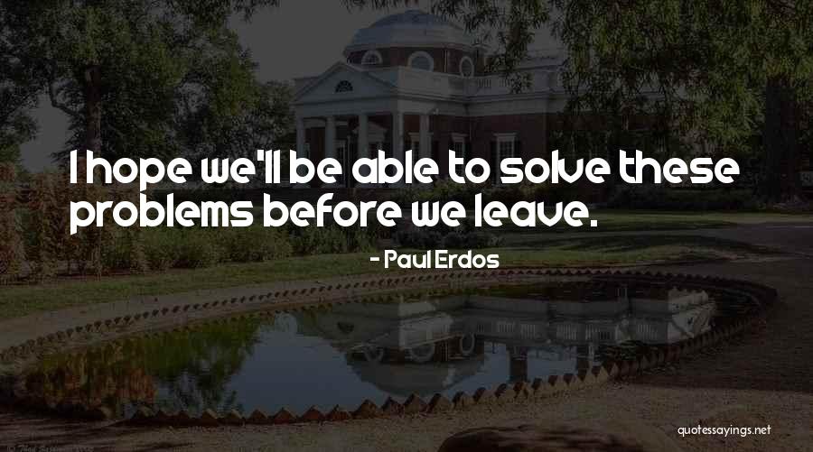 Rosskopf Emotion Quotes By Paul Erdos Rosskopf Emotion Quotes By Paul Erdos