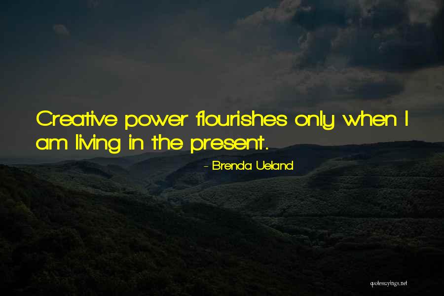 Rostaing Gloves Quotes By Brenda Ueland