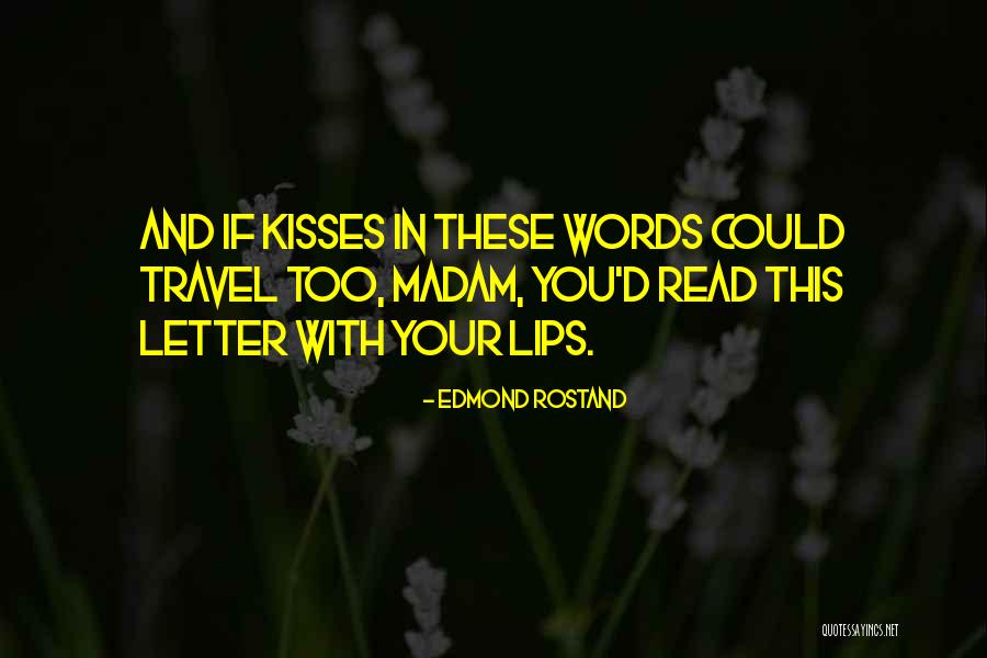 Rostand Edmond Quotes By Edmond Rostand Rostand Edmond Quotes By Edmond Rostand
