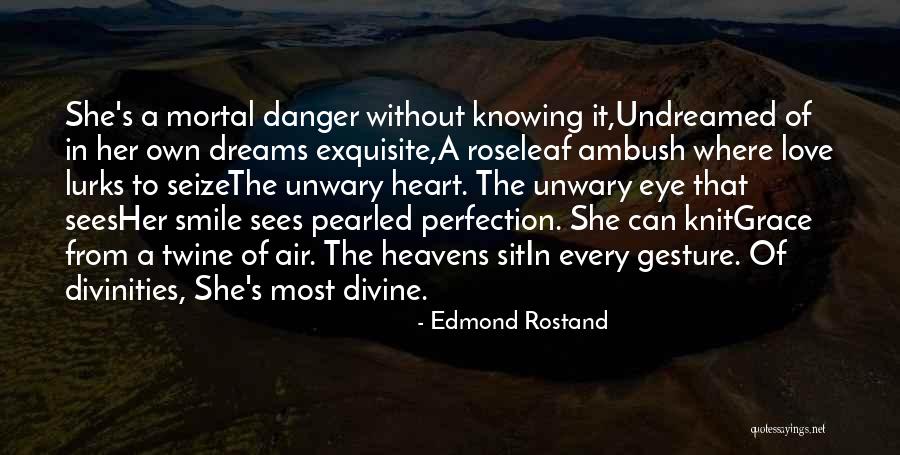 Rostand Edmond Quotes By Edmond Rostand Rostand Edmond Quotes By Edmond Rostand