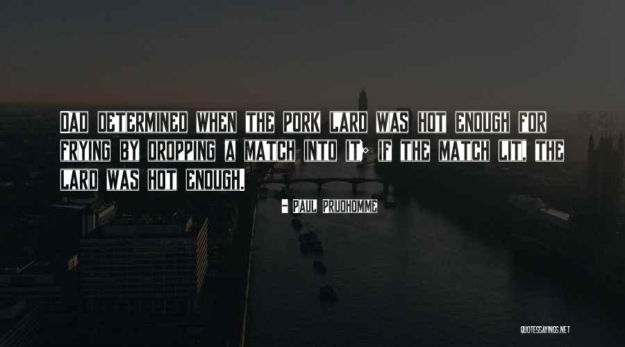 Rostenkowski Scandal Quotes By Paul Prudhomme Rostenkowski Scandal Quotes By Paul Prudhomme