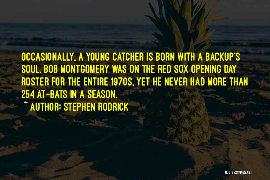 Roster Quotes By Stephen Rodrick