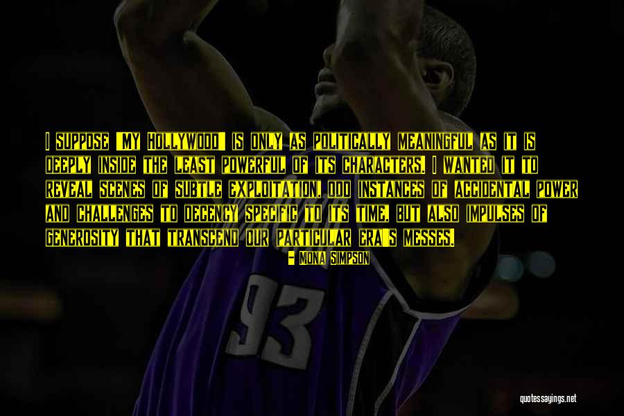 Rostik Keropok Quotes By Mona Simpson Rostik Keropok Quotes By Mona Simpson
