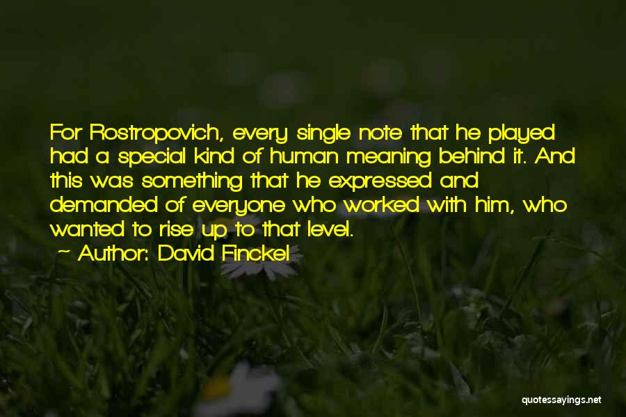 Rostropovich Quotes By David Finckel