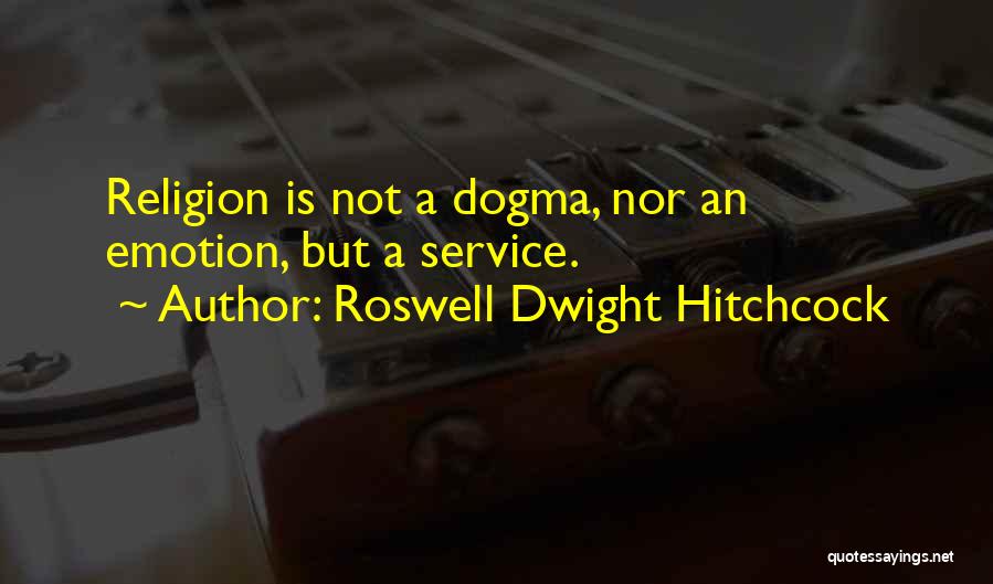 Roswell Dwight Hitchcock Quotes 384127