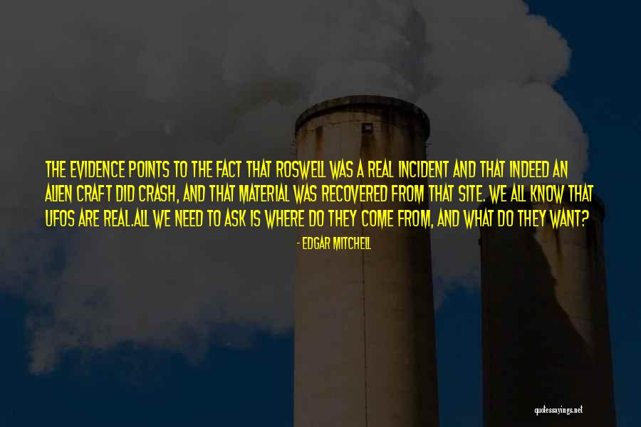 Roswell Incident Quotes By Edgar Mitchell Roswell Incident Quotes By Edgar Mitchell