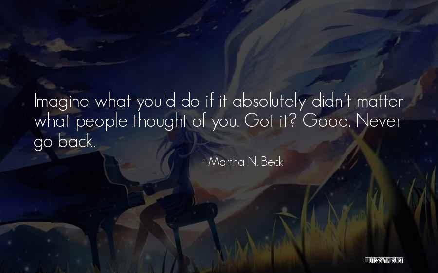 Roswita Silalahi Quotes By Martha N. Beck Roswita Silalahi Quotes By Martha N. Beck