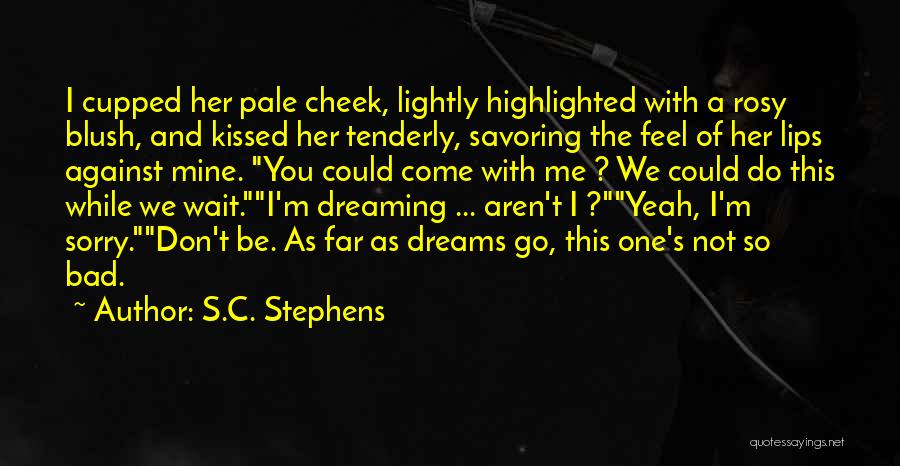 Rosy Lips Quotes By S.C. Stephens