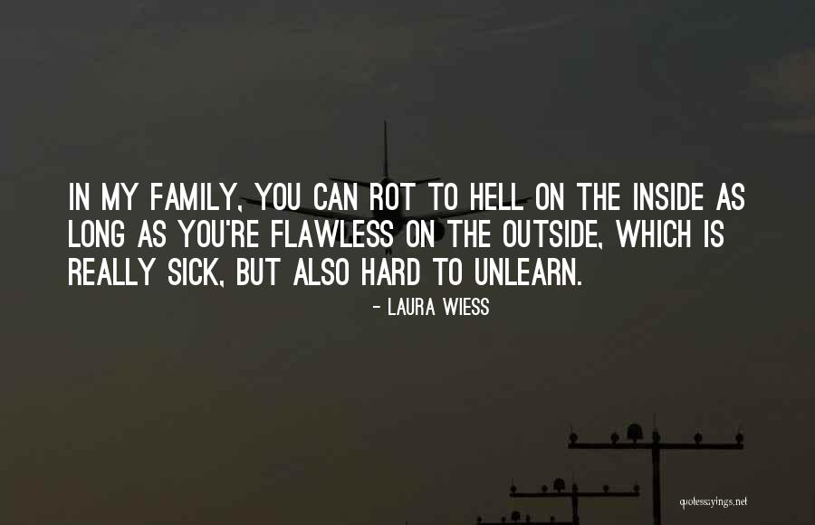 Rot In Hell Quotes By Laura Wiess