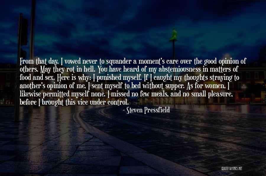Rot In Hell Quotes By Steven Pressfield Rot In Hell Quotes By Steven Pressfield