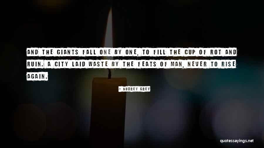 Rot & Ruin Quotes By Audrey Grey Rot & Ruin Quotes By Audrey Grey