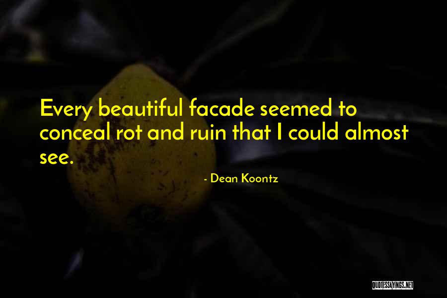 Rot & Ruin Quotes By Dean Koontz Rot & Ruin Quotes By Dean Koontz