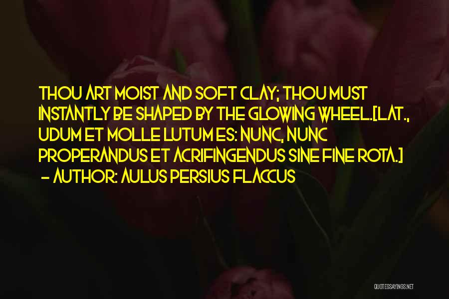 Rota Quotes By Aulus Persius Flaccus