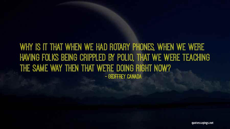 Rotary Phones Quotes By Geoffrey Canada