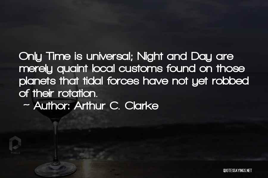 Rotation Quotes By Arthur C. Clarke