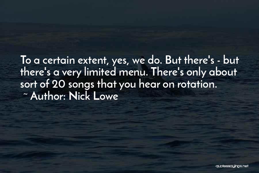 Rotation Quotes By Nick Lowe