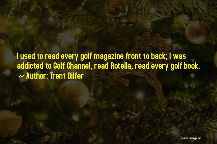 Rotella Golf Quotes By Trent Dilfer