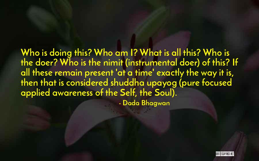 Rotenburg East Quotes By Dada Bhagwan Rotenburg East Quotes By Dada Bhagwan