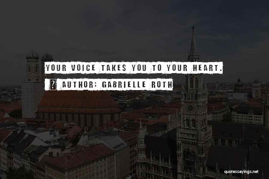 Roth Quotes By Gabrielle Roth