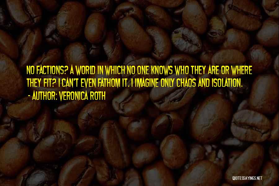 Roth Quotes By Veronica Roth