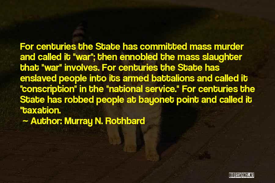 Rothbard Taxation Quotes By Murray N. Rothbard