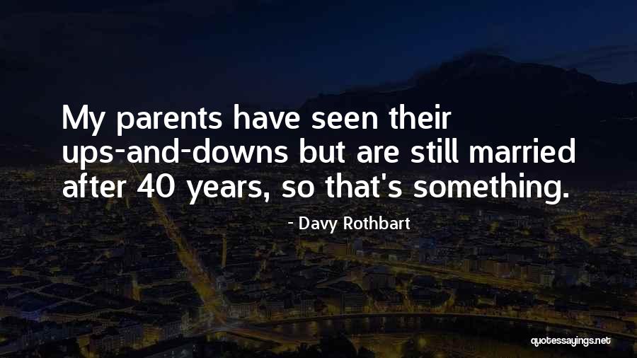 Rothbart S Quotes By Davy Rothbart Rothbart S Quotes By Davy Rothbart