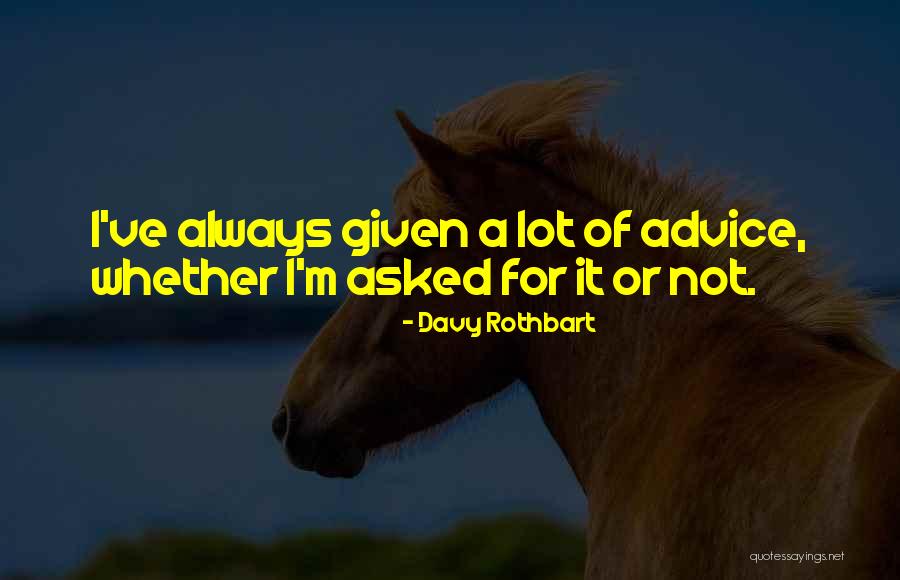 Rothbart S Quotes By Davy Rothbart Rothbart S Quotes By Davy Rothbart