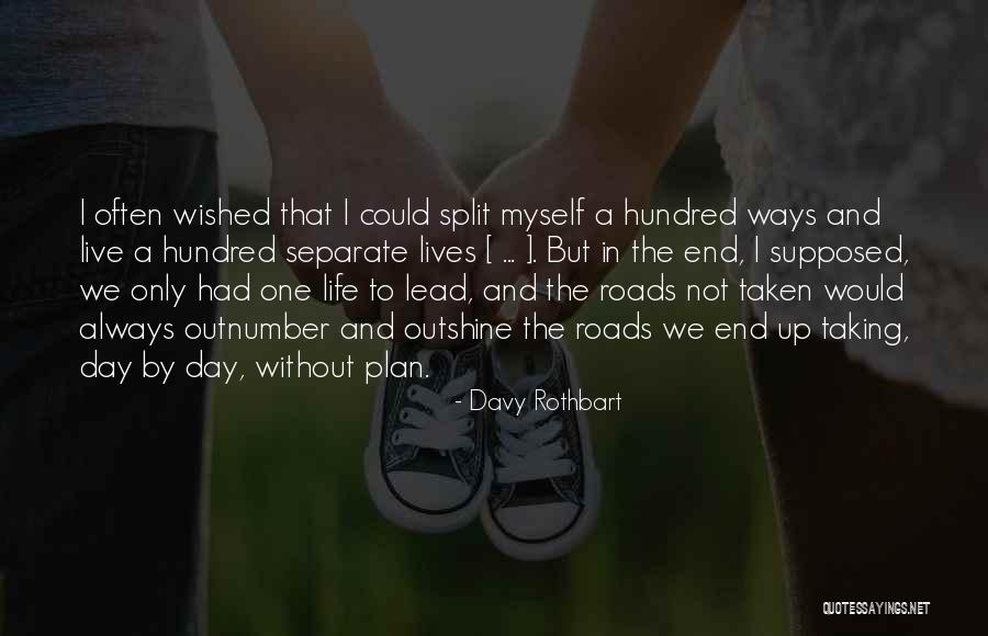 Rothbart S Quotes By Davy Rothbart Rothbart S Quotes By Davy Rothbart