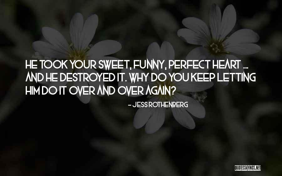 Rothenberg Quotes By Jess Rothenberg Rothenberg Quotes By Jess Rothenberg