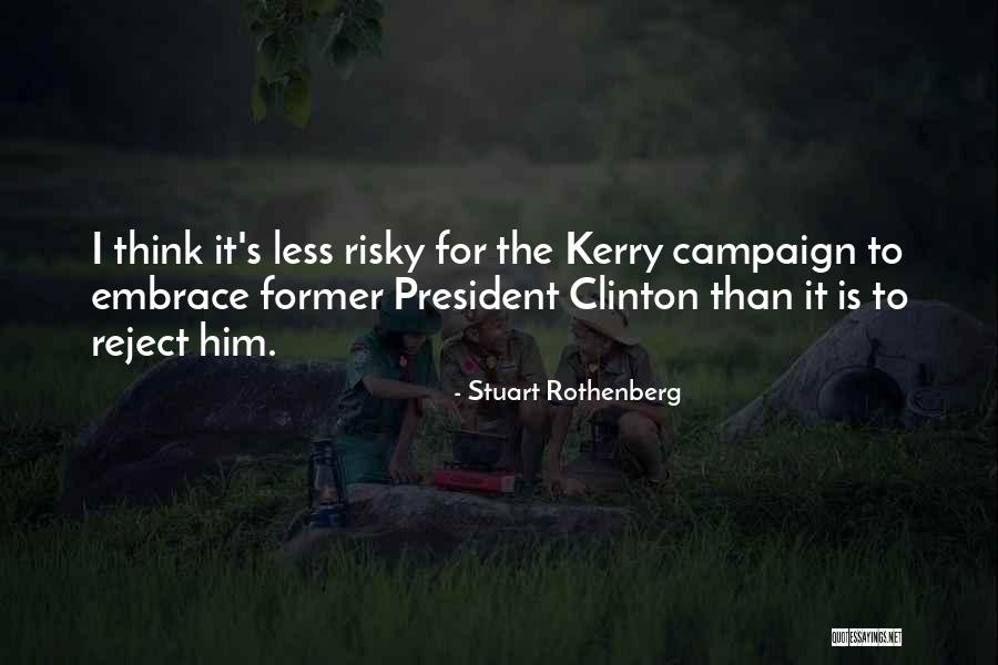 Rothenberg Quotes By Stuart Rothenberg Rothenberg Quotes By Stuart Rothenberg