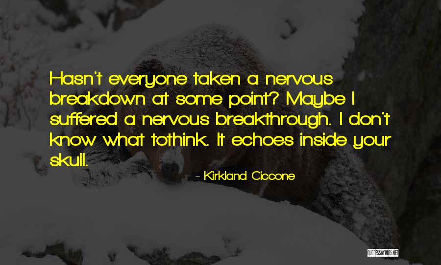 Rothenfluh Ruins Quotes By Kirkland Ciccone Rothenfluh Ruins Quotes By Kirkland Ciccone