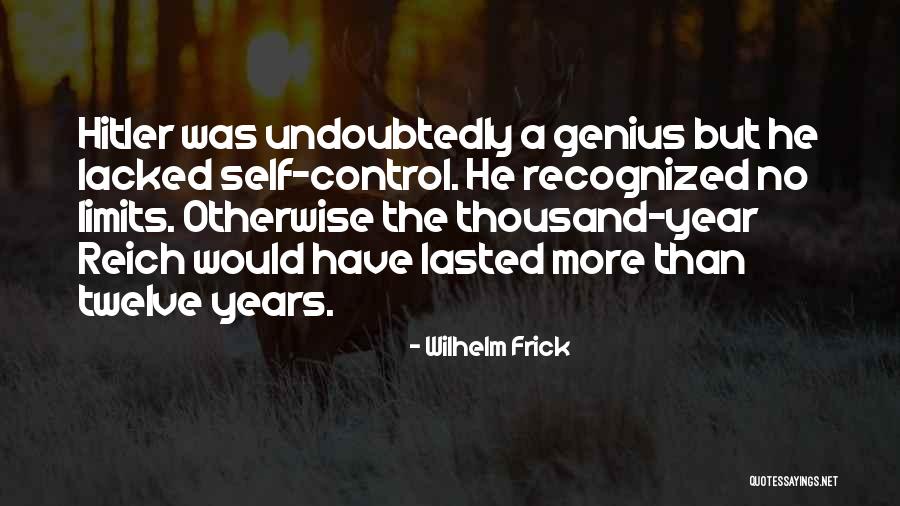 Rotherhithe Quotes By Wilhelm Frick Rotherhithe Quotes By Wilhelm Frick